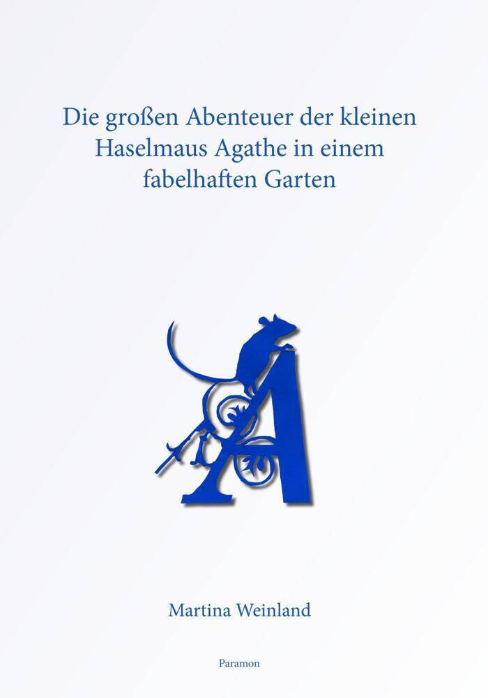 Cover: 9783038306979 | Die großen Abenteuer der kleinen Haselmaus Agathe in einem...