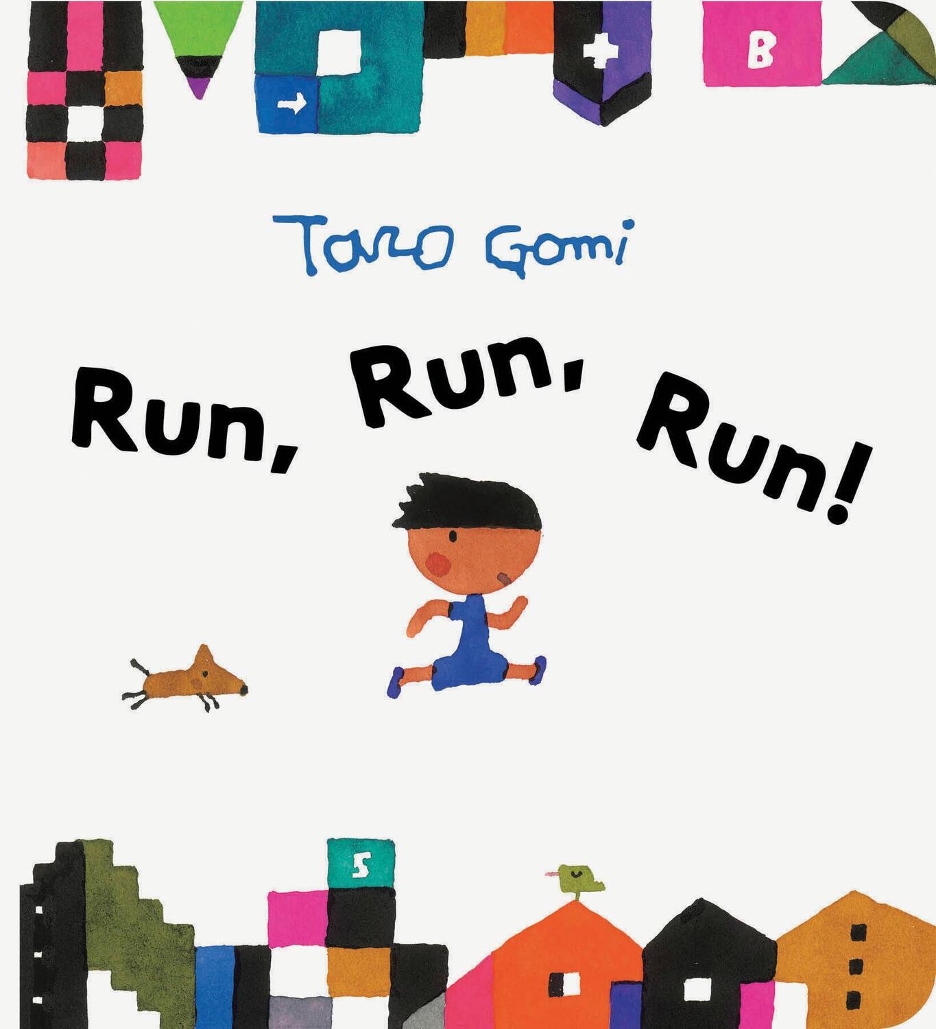 Cover: 9781797226682 | Run, Run, Run! | Taro Gomi | Buch | 34 S. | Englisch | 2024