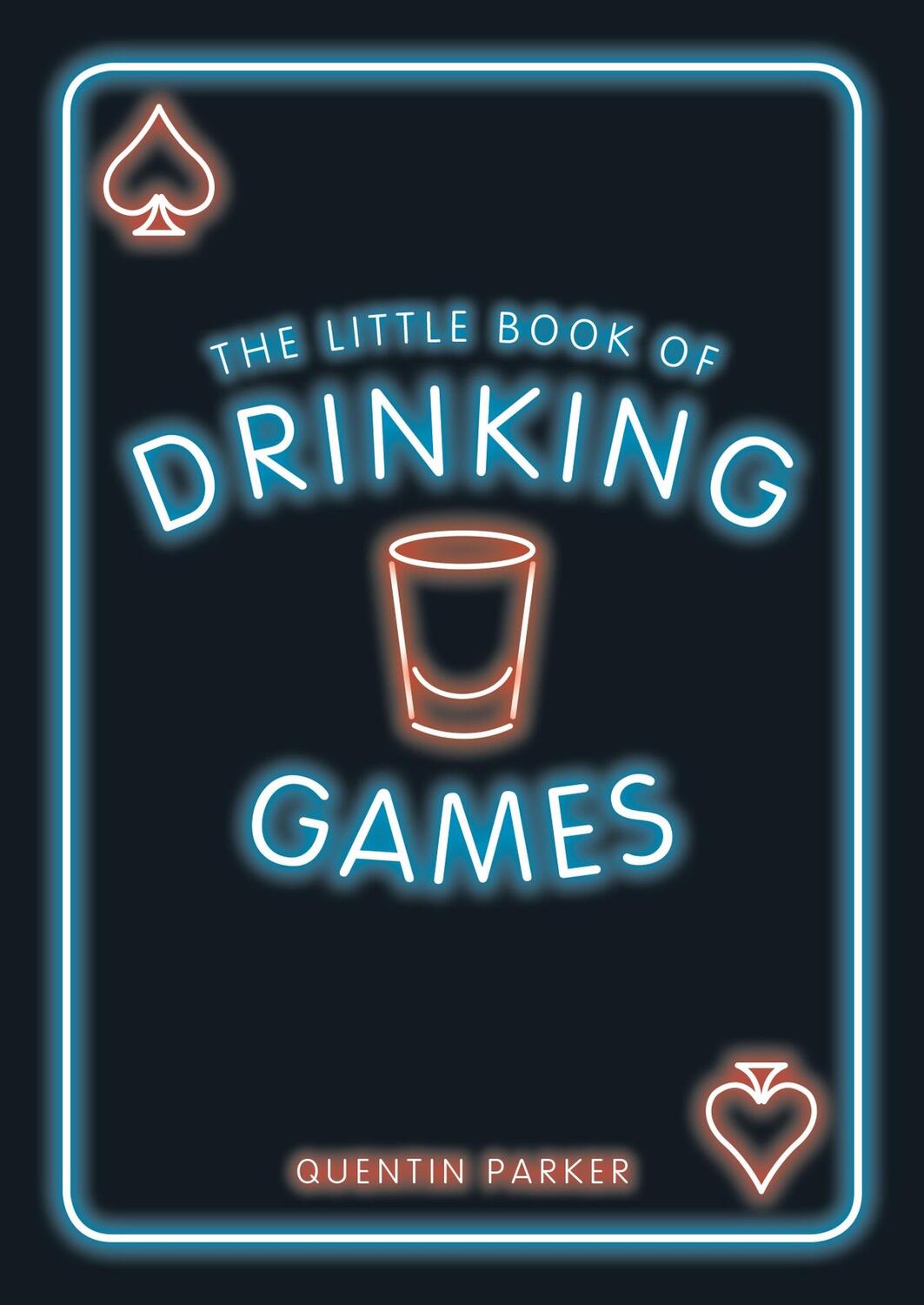Cover: 9781786852991 | The Little Book of Drinking Games | Quentin Parker | Taschenbuch