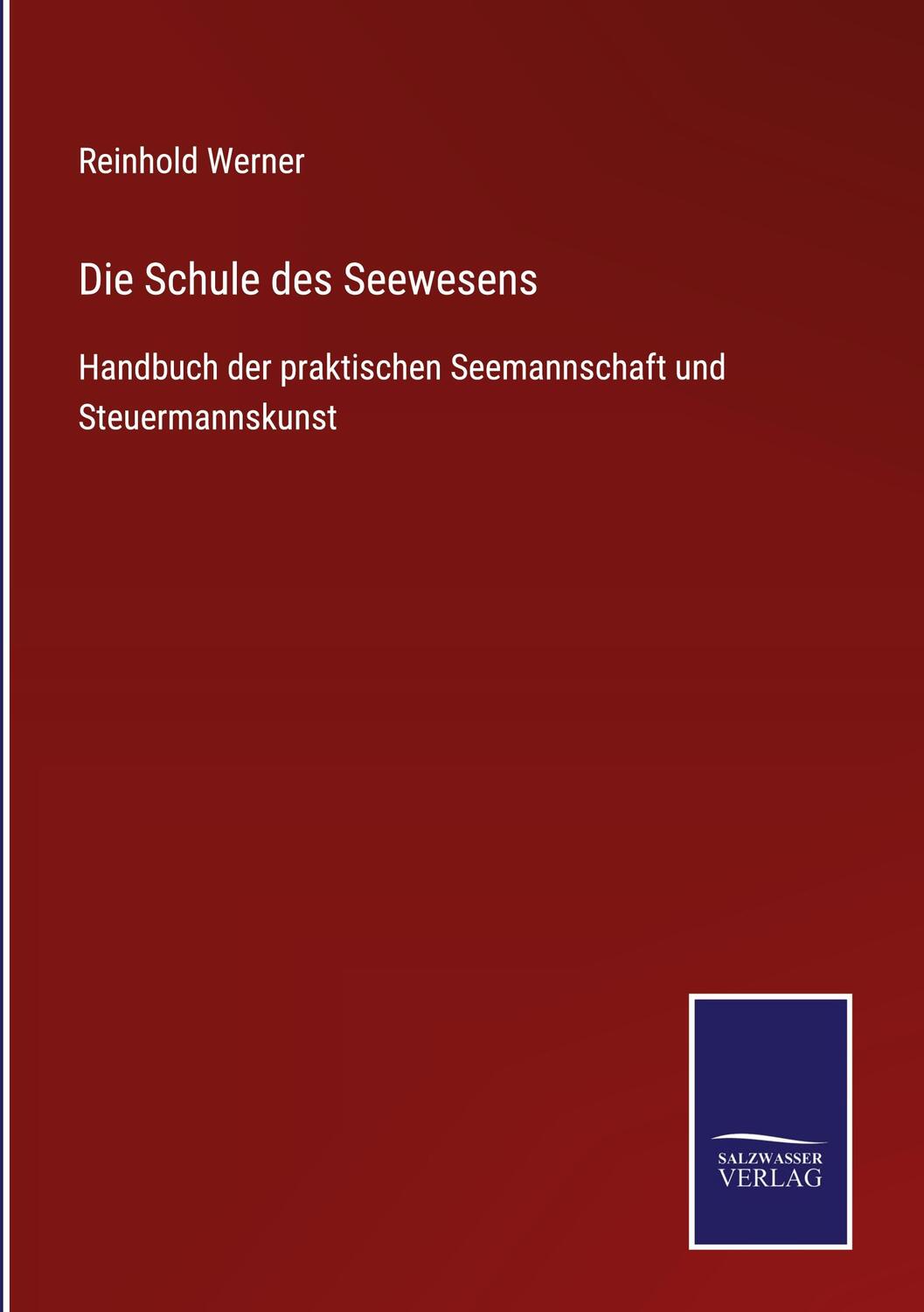 Cover: 9783752545791 | Die Schule des Seewesens | Reinhold Werner | Buch | Deutsch | 2021