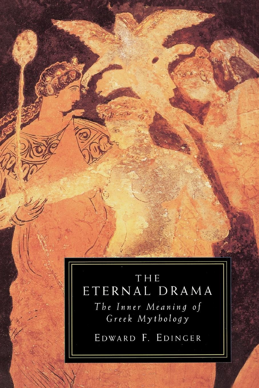 Cover: 9781570626739 | Eternal Drama | The Inner Meaning of Greek Mythology | Edinger | Buch