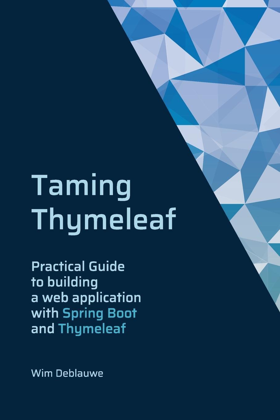 Cover: 9781667122717 | Taming Thymeleaf | Wim Deblauwe | Taschenbuch | Paperback | Englisch