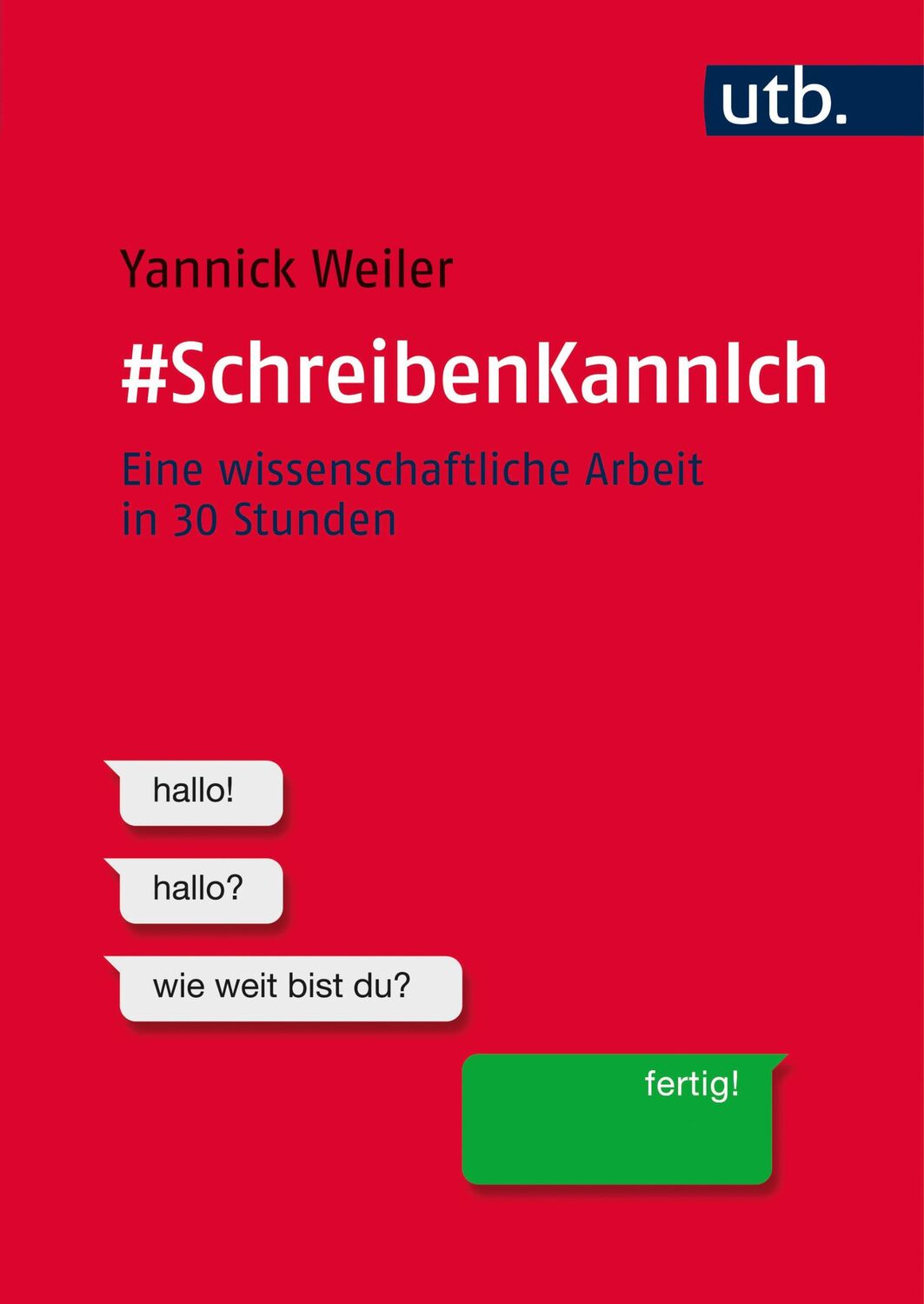 Cover: 9783825287221 | #SchreibenKannIch | Eine wissenschaftliche Arbeit in 30 Stunden | Buch