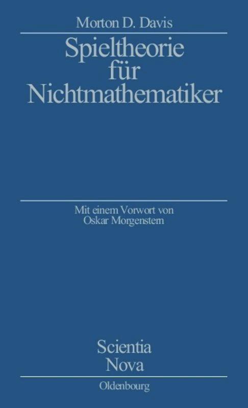 Cover: 9783486576030 | Spieltheorie für Nichtmathematiker | Vorw. v. Oskar Morgenstern | Buch