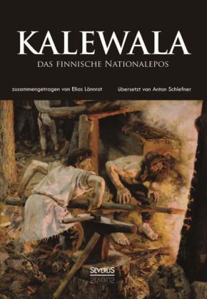 Cover: 9783863479497 | Kalewala, das finnische Nationalepos | Elias Lönnrot | Taschenbuch