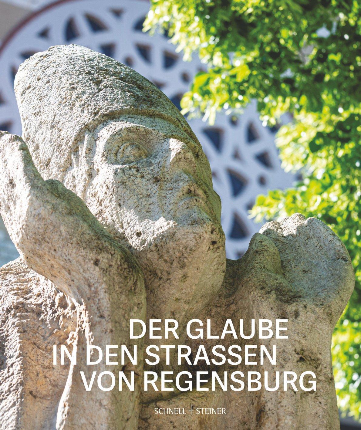 Cover: 9783795438661 | Der Glaube in den Straßen von Regensburg | Achim G. Dittrich (u. a.)