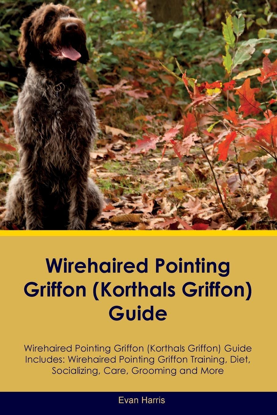 Cover: 9781395862459 | Wirehaired Pointing Griffon (Korthals Griffon) Guide Wirehaired...