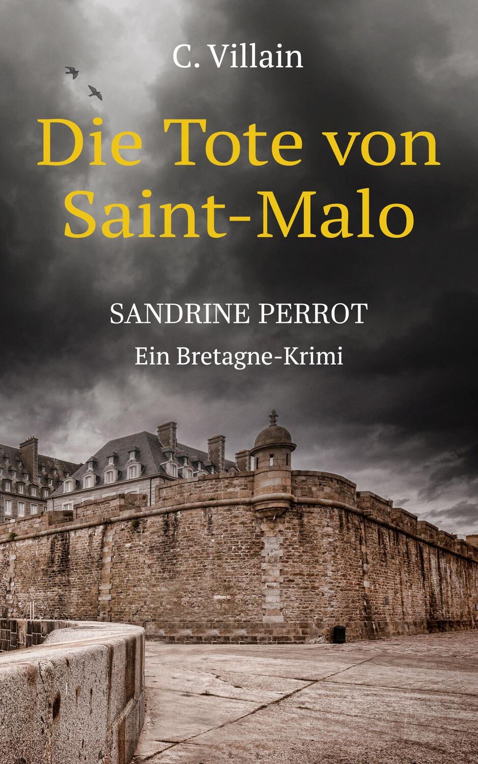 Cover: 9783966989626 | Sandrine Perrot | Die Tote von Saint-Malo | Christophe Villain | Buch