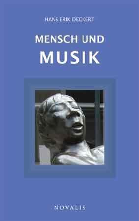 Cover: 9783941664487 | Mensch und Musik | Reihe Geisteswissenschaft | Hans Erik Deckert