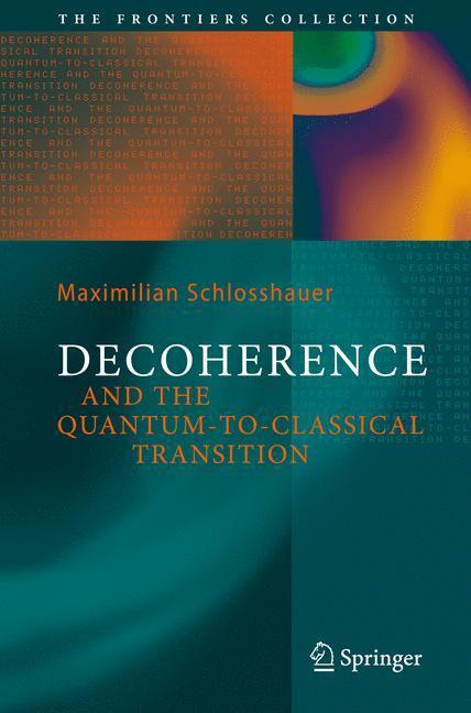 Cover: 9783540357735 | Decoherence | and the Quantum-To-Classical Transition | Schlosshauer