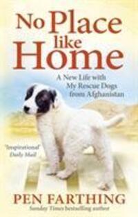 Cover: 9780091928841 | No Place Like Home | A New Beginning with the Dogs of Afghanistan
