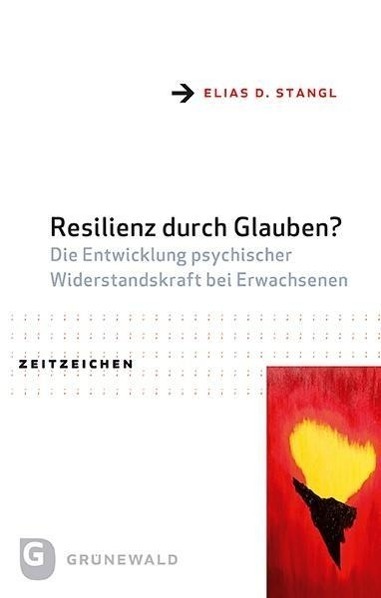 Cover: 9783786730750 | Resilienz durch Glauben? | Elias D Stangl | Taschenbuch | 336 S.