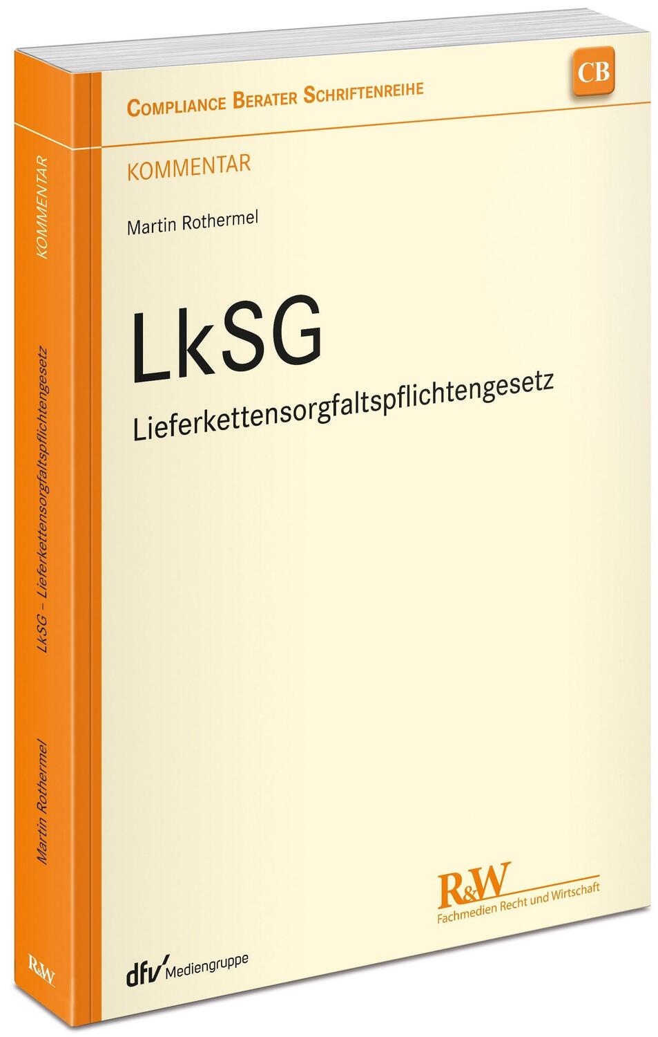 Cover: 9783800518043 | LkSG - Lieferkettensorgfaltspflichtengesetz | Kommentar | Rothermel