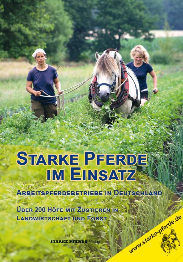 Cover: 9783947346134 | Starke Pferde im Einsatz | Arbeitspferdebetriebe in Deutschland | Buch