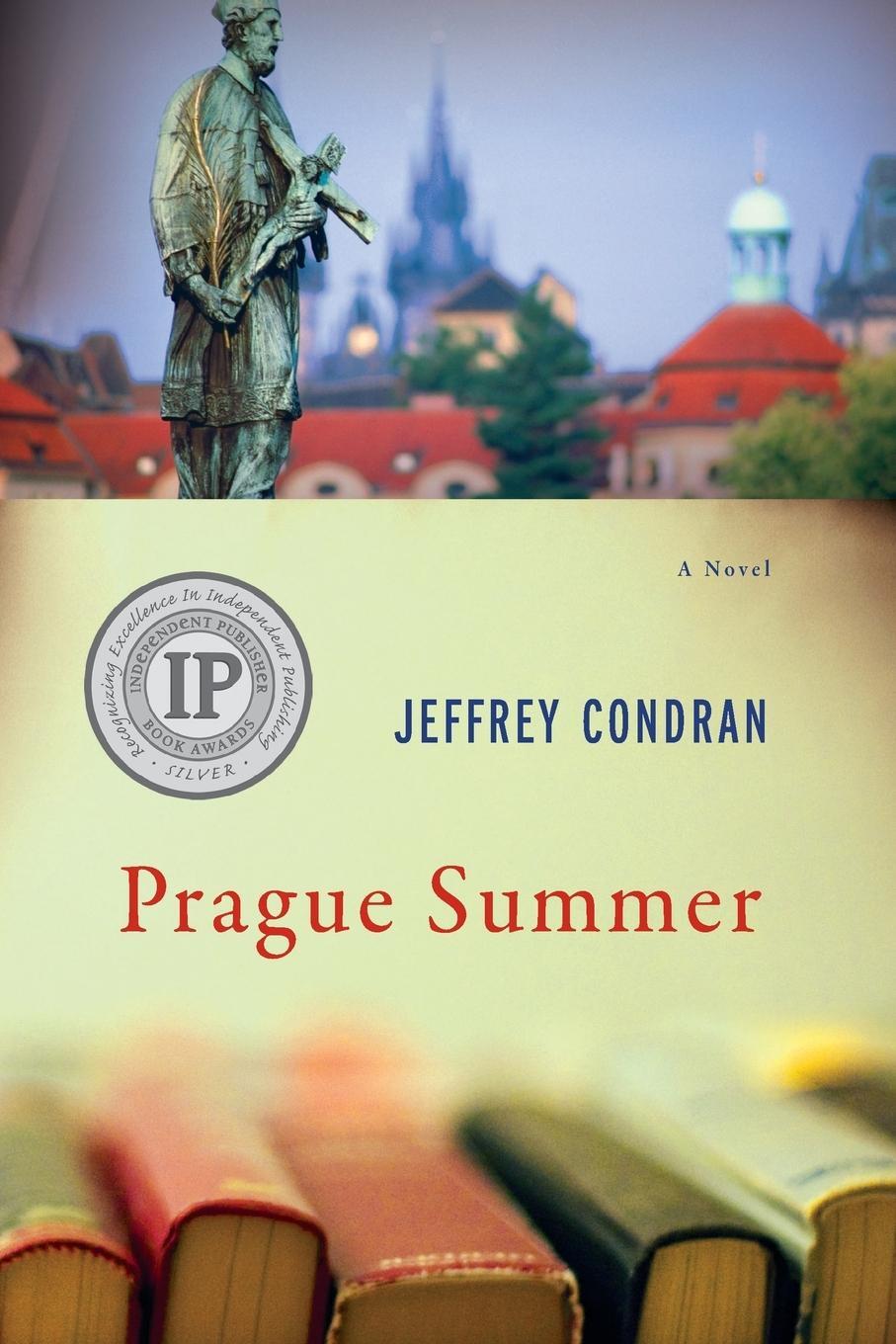 Cover: 9781619025523 | Prague Summer | A Novel | Jeffrey Condran | Taschenbuch | Paperback