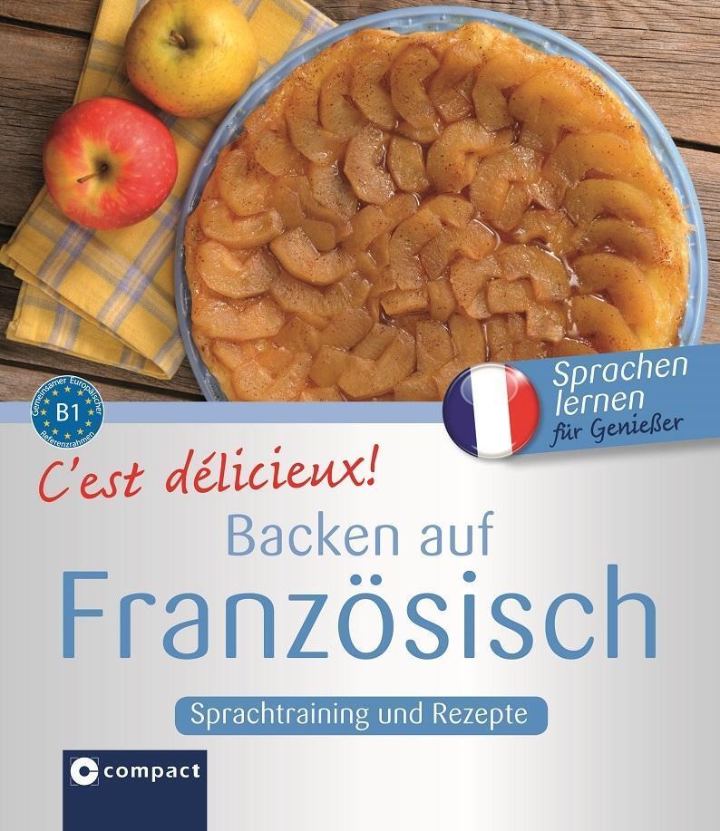 Cover: 9783817499830 | C'est délicieux! - Backen auf Französisch | Christine Müller-Hanssen
