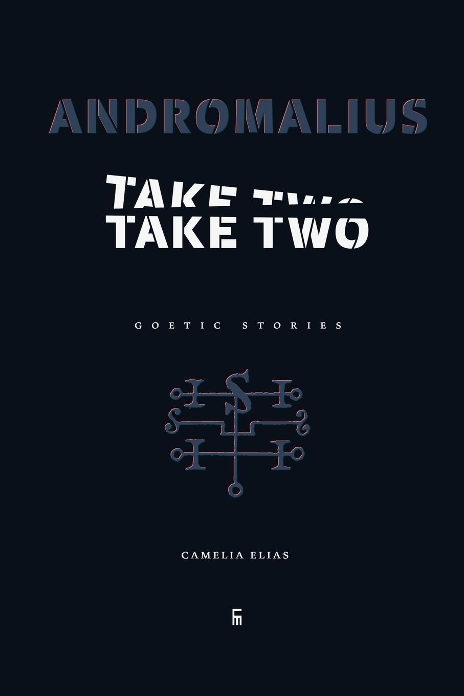 Cover: 9788792633866 | Andromalius, Take Two | Goetic Stories | Camelia Elias | Taschenbuch