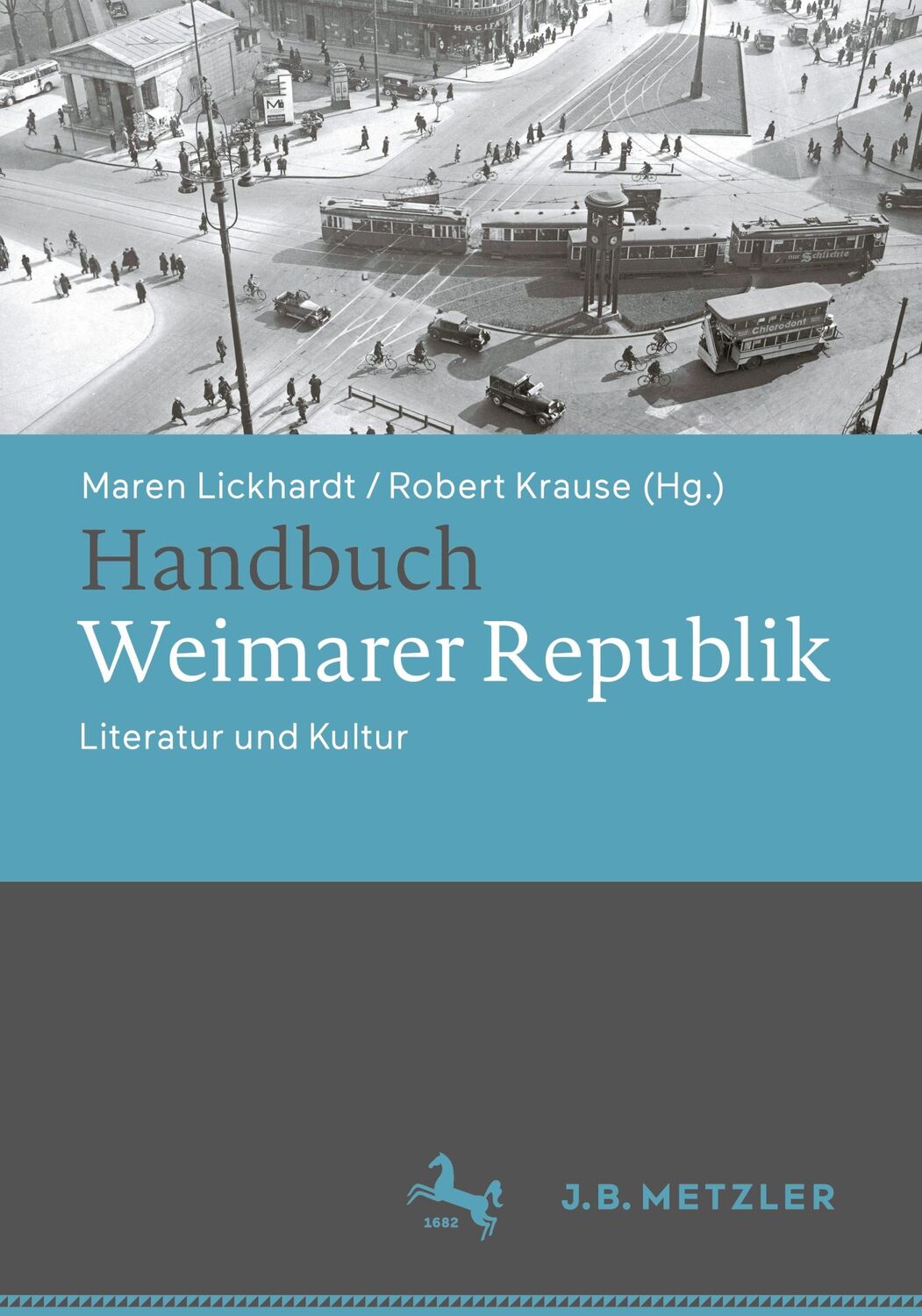 Cover: 9783476059505 | Handbuch Weimarer Republik | Literatur und Kultur | Krause (u. a.)