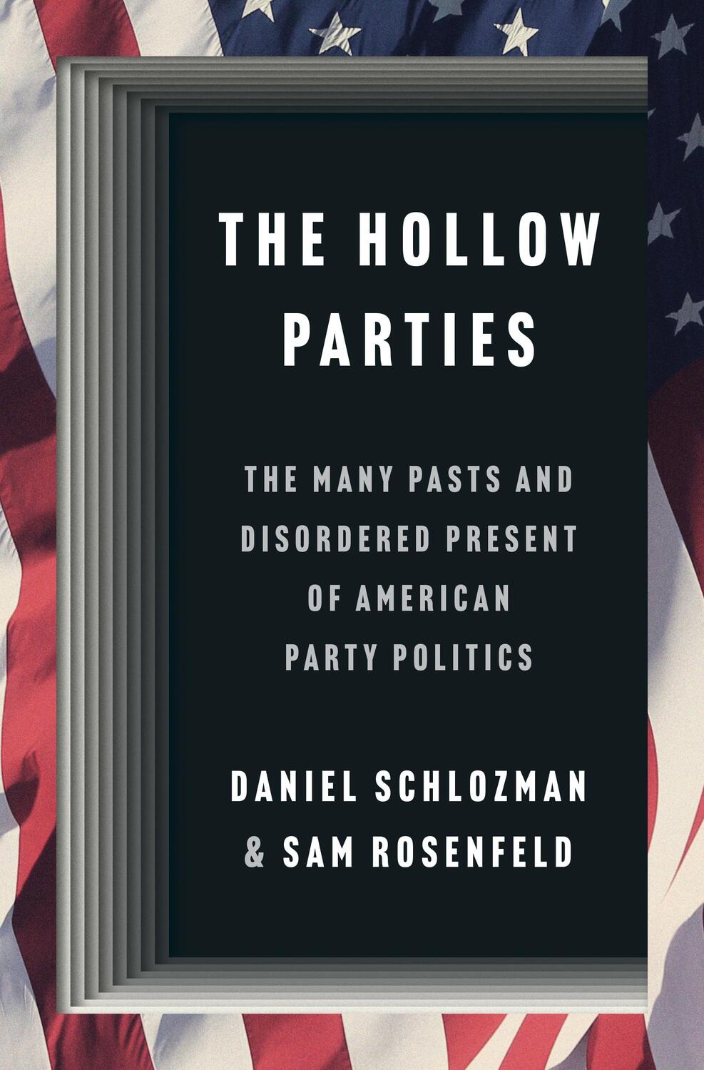 Cover: 9780691248554 | The Hollow Parties | Daniel Schlozman (u. a.) | Buch | Englisch | 2024