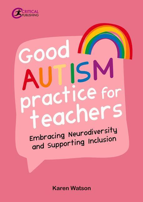 Cover: 9781914171475 | Good Autism Practice for Teachers | Karen Watson | Taschenbuch | 2022
