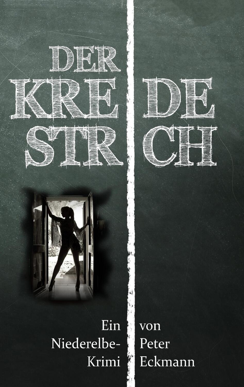 Cover: 9783744800365 | Der Kreidestrich | Ein Niederelbe-Krimi | Peter Eckmann | Taschenbuch