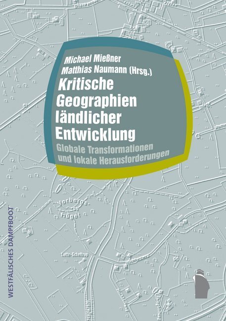Cover: 9783896912770 | Kritische Geographien ländlicher Entwicklung | Michael Mießner (u. a.)