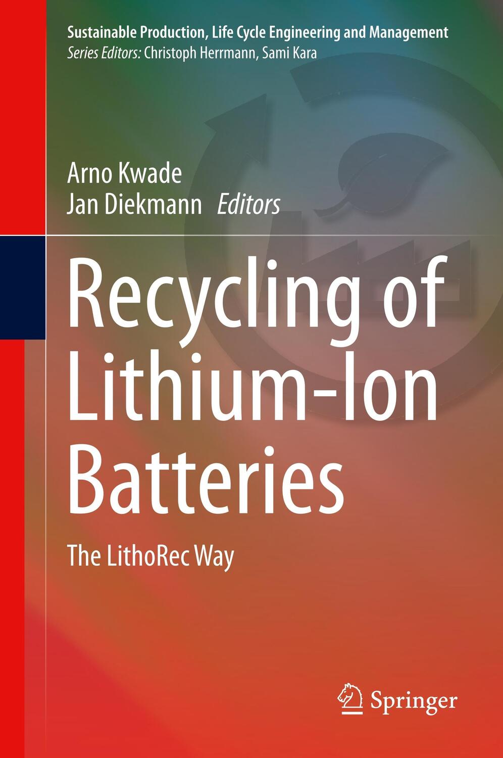 Cover: 9783319705712 | Recycling of Lithium-Ion Batteries | The LithoRec Way | Buch | XXXIII