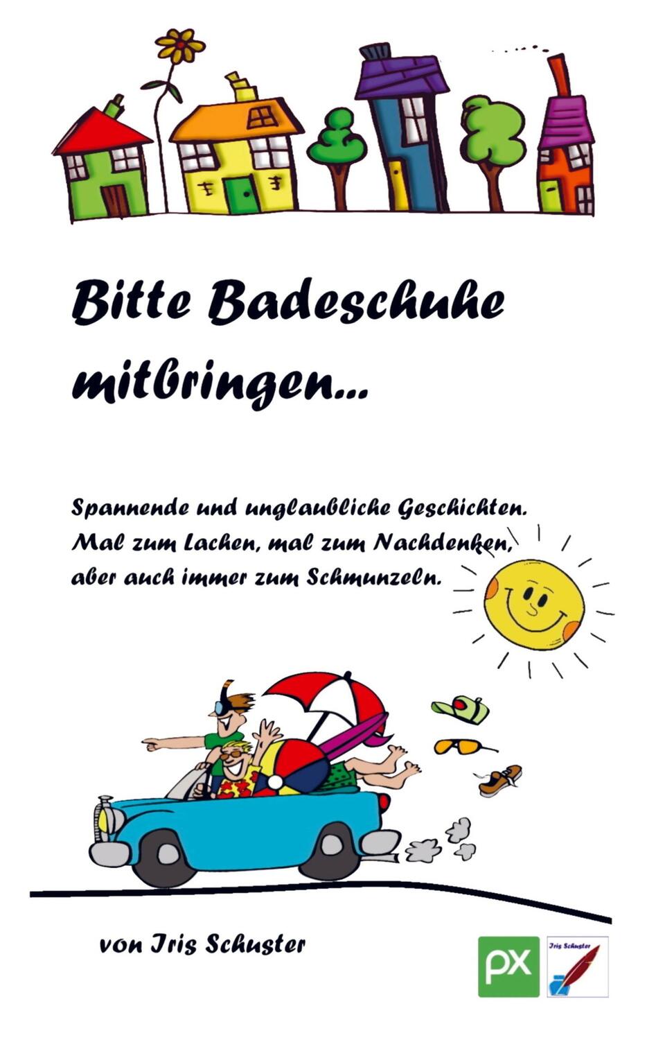 Cover: 9789403643205 | Bitte Badeschuhe mitbringen... | Iris Schuster | Taschenbuch | Deutsch