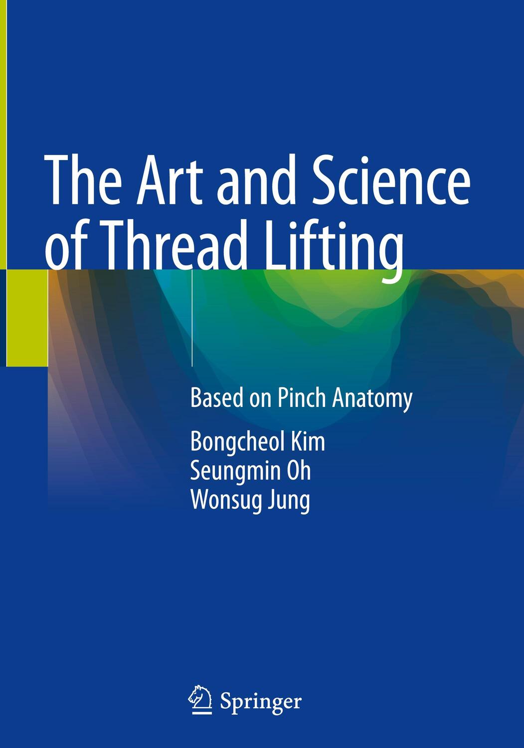 Cover: 9789811306136 | The Art and Science of Thread Lifting | Based on Pinch Anatomy | Buch