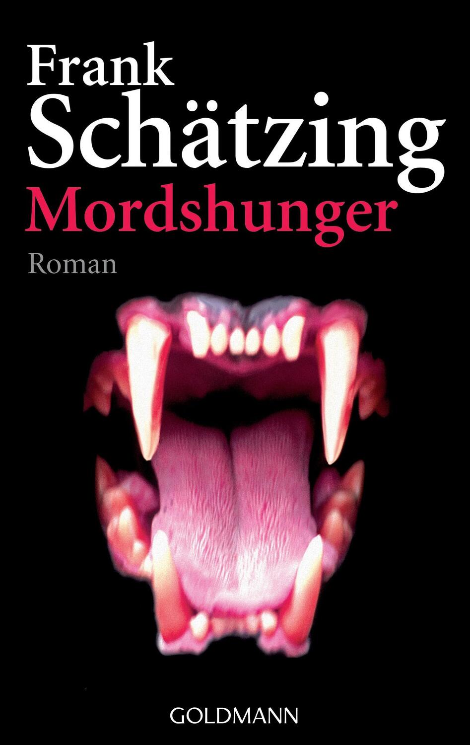 Cover: 9783442459247 | Mordshunger | Frank Schätzing | Taschenbuch | Goldmanns Taschenbücher