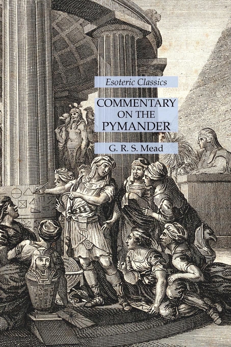 Cover: 9781631185885 | Commentary on the Pymander | Esoteric Classics | G. R. S. Mead | Buch