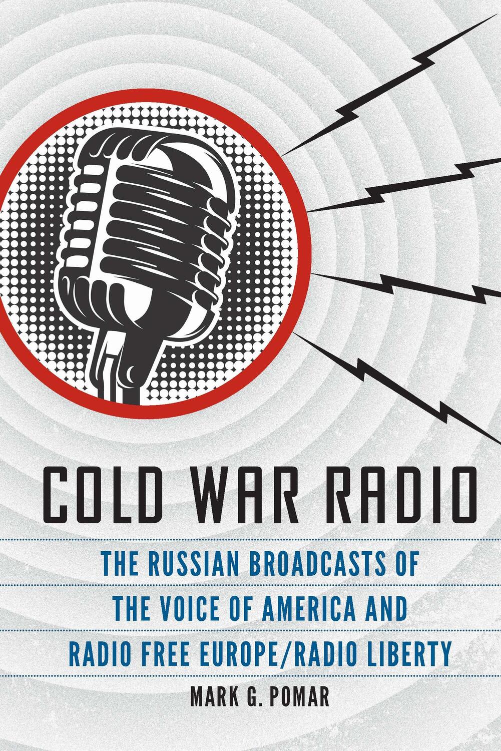 Cover: 9781640125148 | Cold War Radio: The Russian Broadcasts of the Voice of America and...