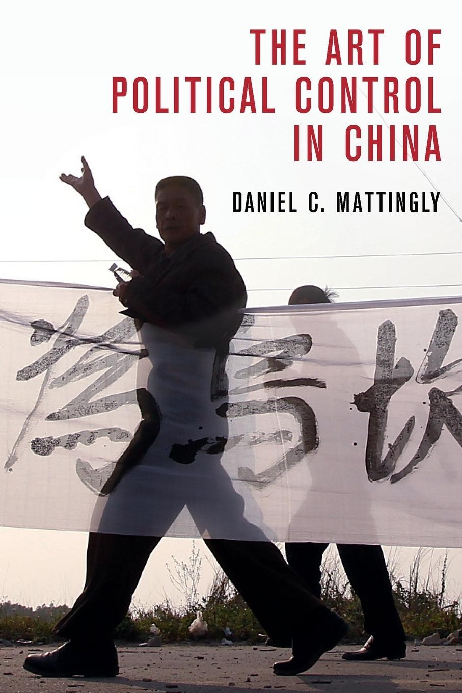 Cover: 9781108725361 | The Art of Political Control in China | Daniel C. Mattingly | Buch