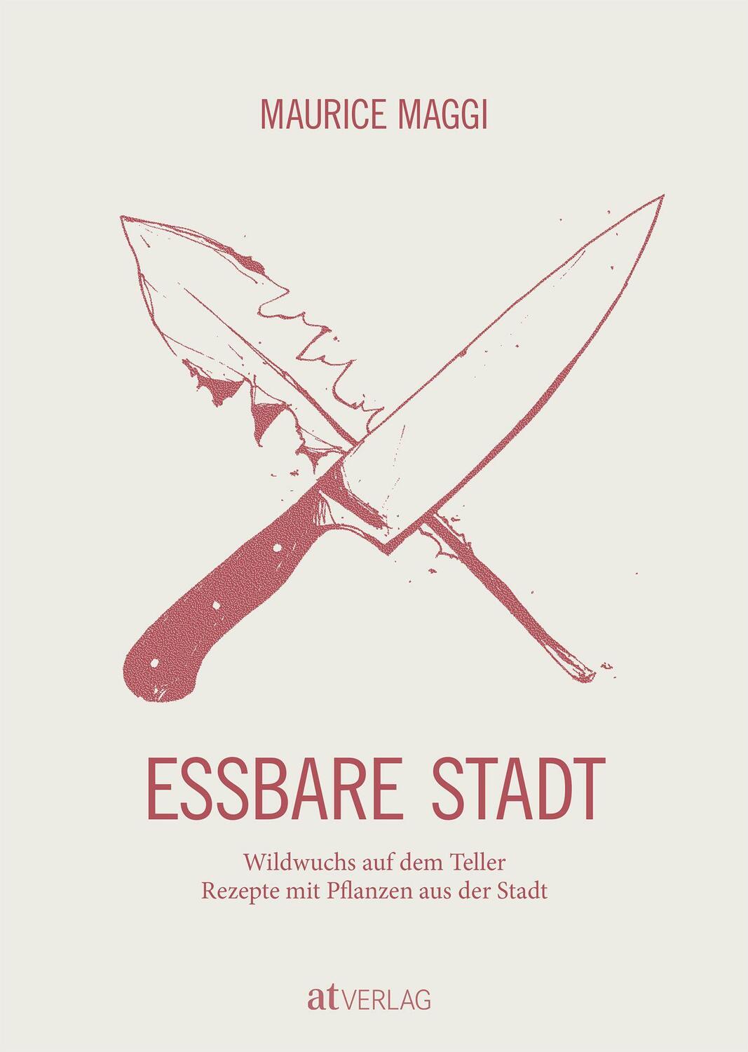 Cover: 9783039020058 | Essbare Stadt | Maurice Maggi | Buch | Deutsch | 2019 | AT Verlag