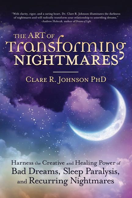 Cover: 9780738762906 | The Art of Transforming Nightmares | Clare R. Johnson, PhD | Buch
