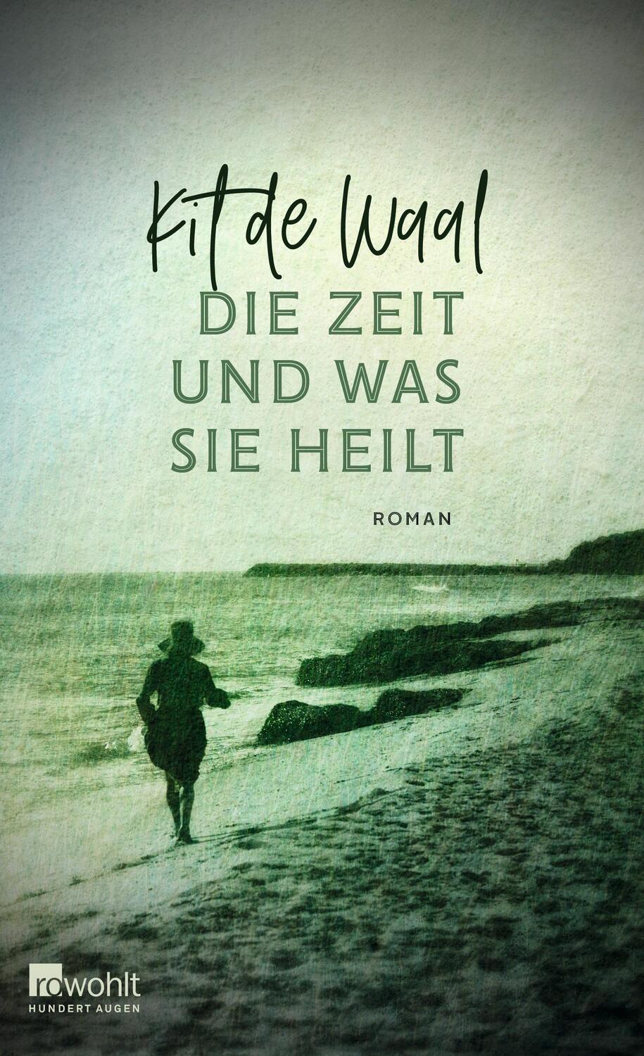 Cover: 9783498074050 | Die Zeit und was sie heilt | Roman | Kit De Waal | Buch | 400 S.