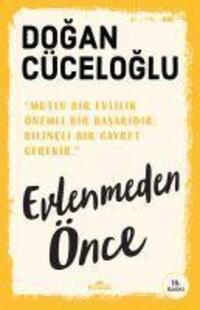 Cover: 9786257631600 | Evlenmeden Önce | Dogan Cüceloglu | Taschenbuch | Türkisch | 2021