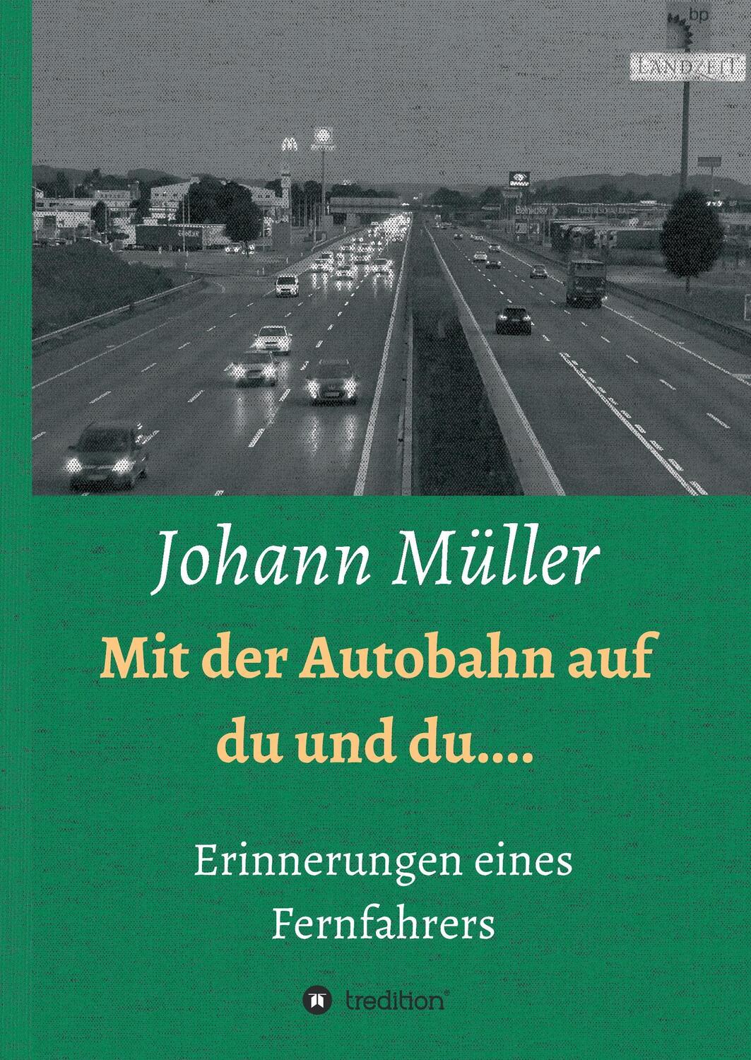 Cover: 9783734528750 | Mit der Autobahn auf Du und Du | Erinnerungen eines Fernfahrers | Buch