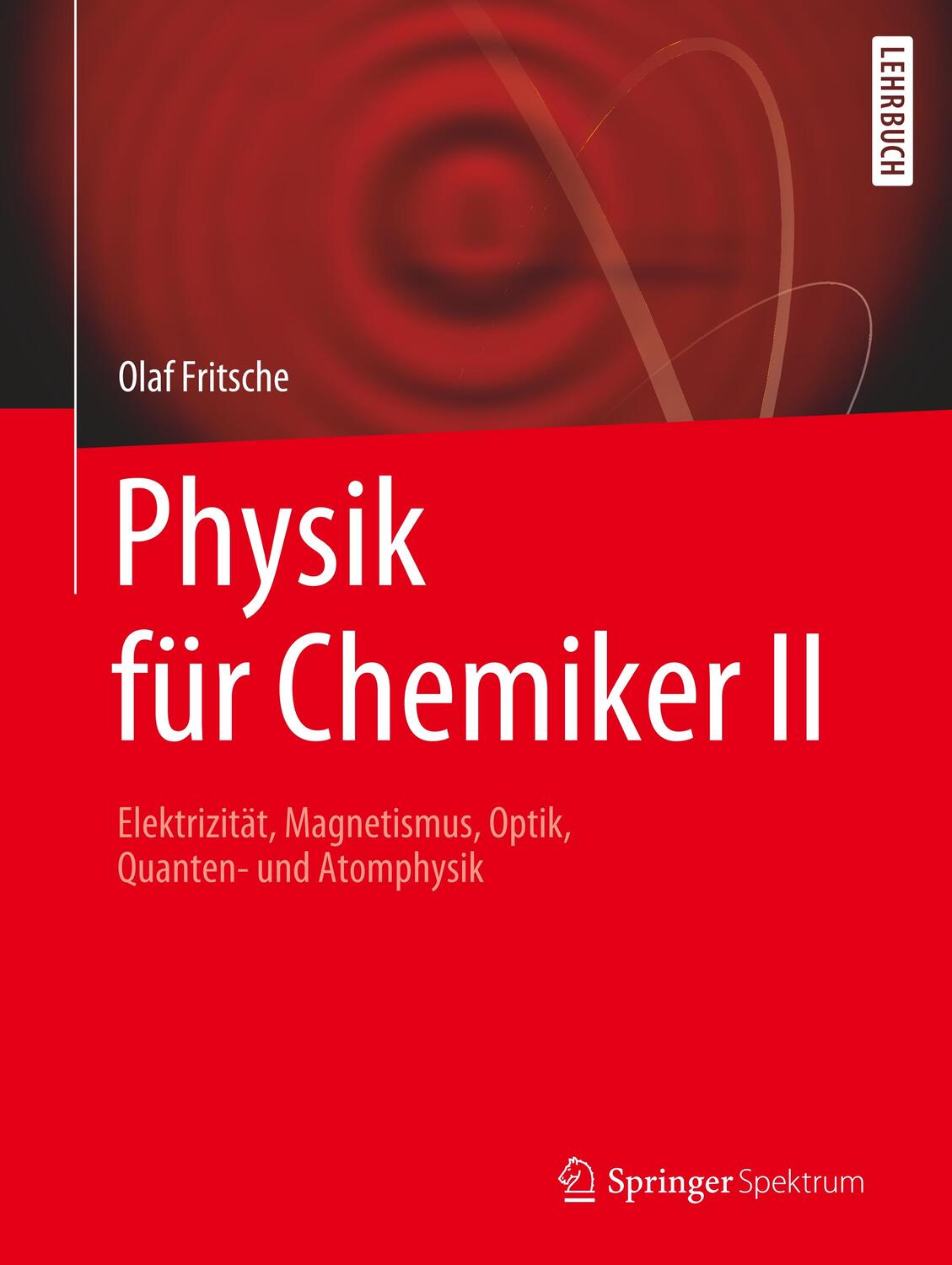 Cover: 9783662603512 | Physik für Chemiker II | Olaf Fritsche | Taschenbuch | Paperback