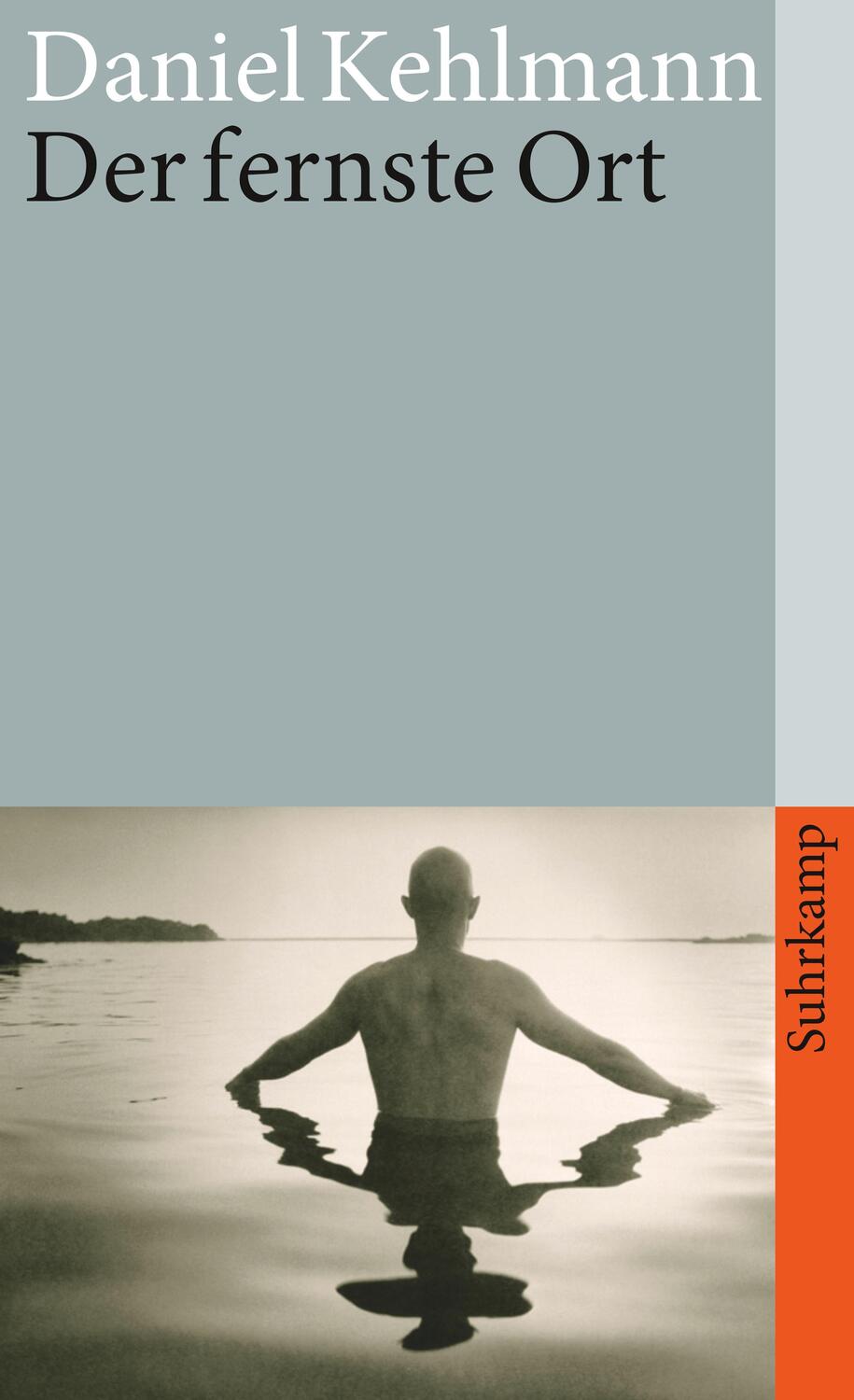 Cover: 9783518456279 | Der fernste Ort | Daniel Kehlmann | Taschenbuch | Deutsch | 2013