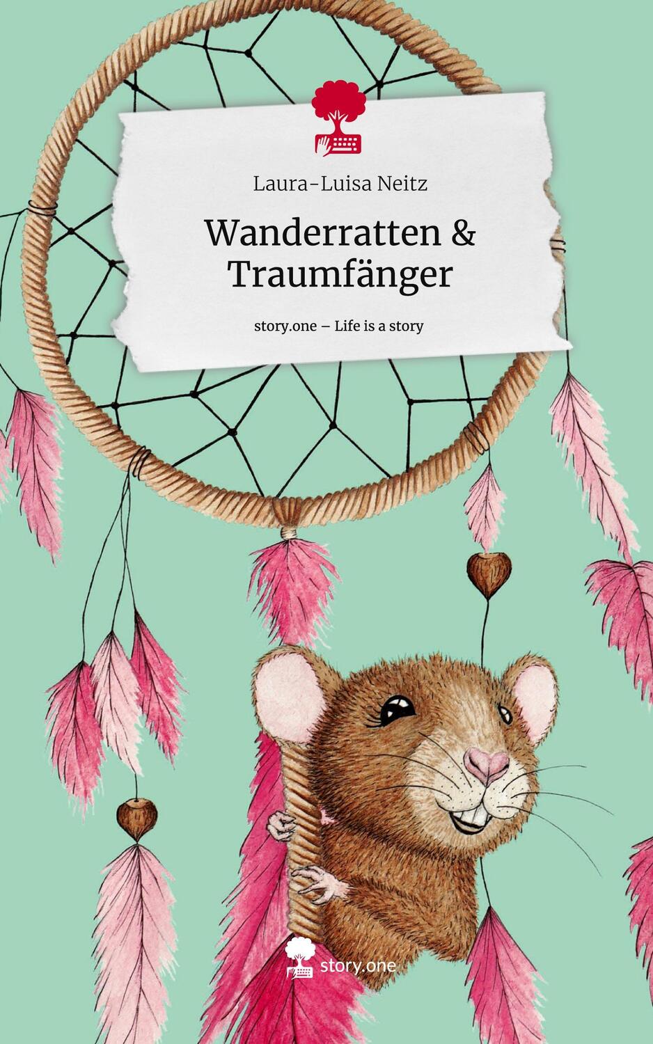 Cover: 9783710862342 | Wanderratten &amp; Traumfänger. Life is a Story - story.one | Neitz | Buch