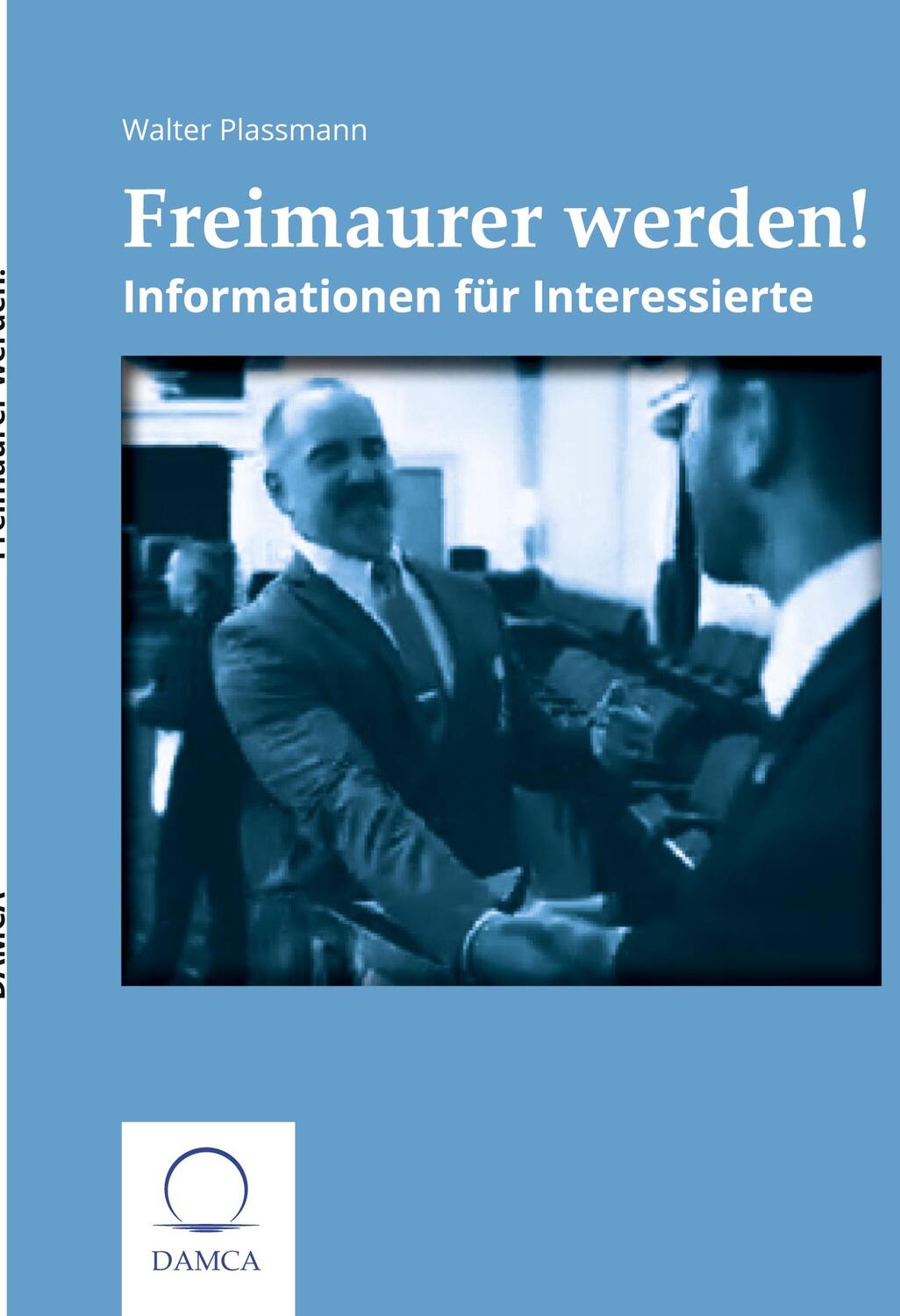 Cover: 9783910853089 | Freimaurer werden | Informationen für Interessierte | Walter Plassmann
