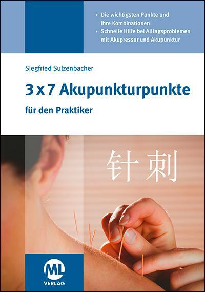 Cover: 9783947566310 | 3x7 Akupunkturpunkte für den Praktiker | Siegfried Sulzenbacher | Buch