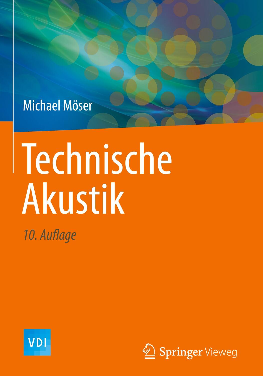 Cover: 9783662477038 | Technische Akustik | Michael Möser | Buch | VDI-Buch | Deutsch | 2015