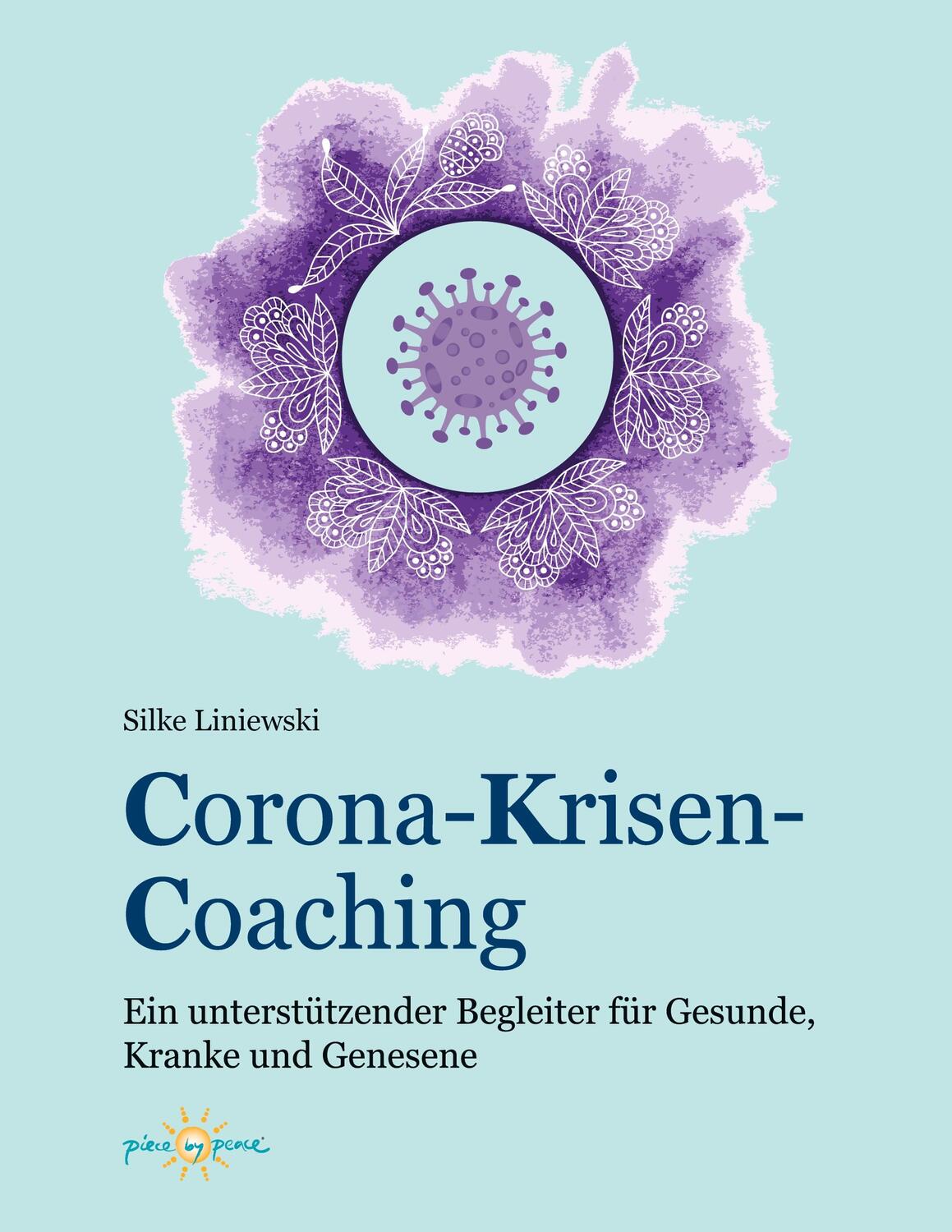 Cover: 9783347133655 | Corona-Krisen-Coaching | Silke Liniewski | Taschenbuch | Paperback