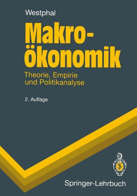 Cover: 9783540579342 | Makroökonomik | Theorie, Empirie und Politikanalyse | Uwe Westphal