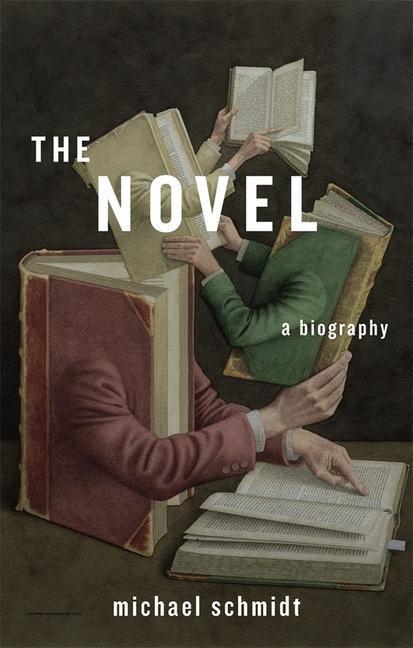 Cover: 9780674724730 | The Novel | A Biography | Michael Schmidt | Buch | Gebunden | Englisch