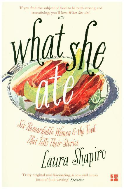 Cover: 9780008281106 | What She Ate | Laura Shapiro | Taschenbuch | Englisch | 2018