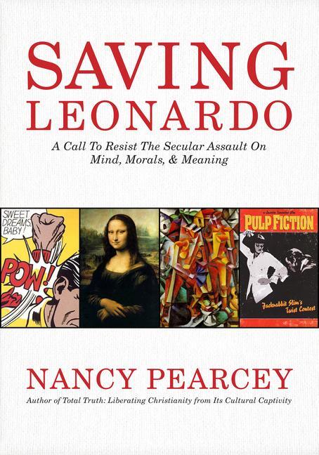 Cover: 9781462787722 | Saving Leonardo | Nancy Pearcey | Taschenbuch | Englisch | 2017