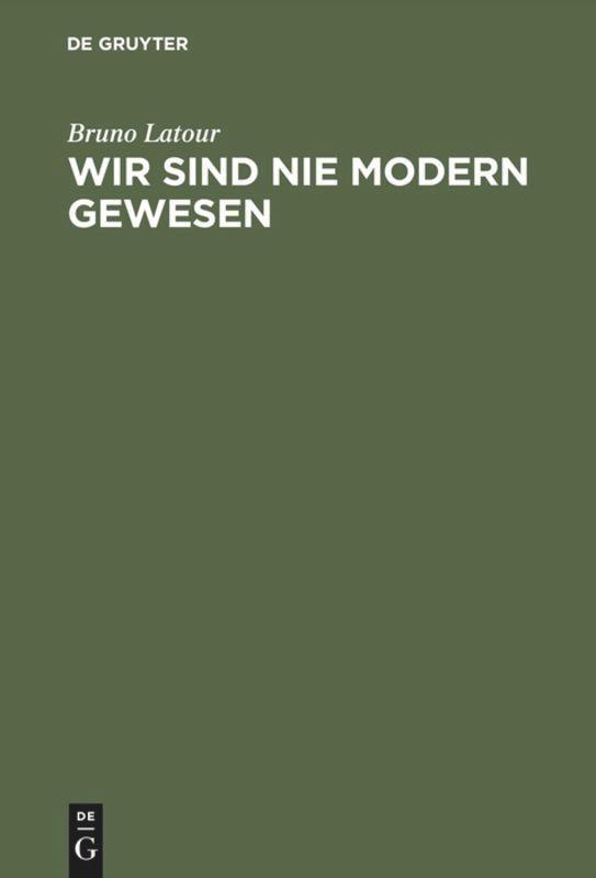 Cover: 9783050025827 | Wir sind nie modern gewesen | Bruno Latour | Buch | 208 S. | Deutsch